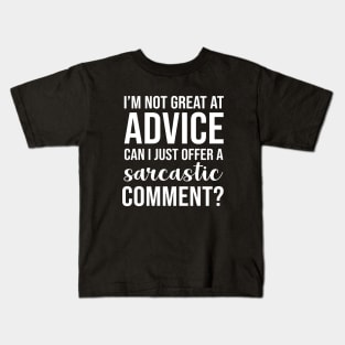 Can I just offer a sarcastic comment Kids T-Shirt